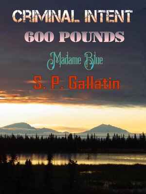 cover image of Criminal Intent 600 Pounds Madame Blue